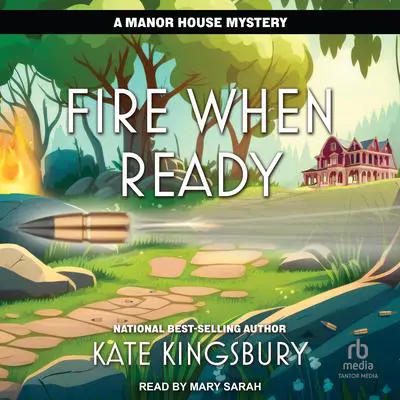 Fire When Ready Audibook, by Kate Kingsbury
