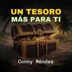 Un Tesoro Más Para Ti Audibook, by Conny Mendez