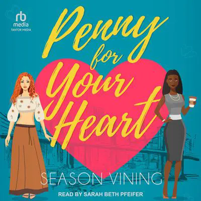 Penny For Your Heart Audibook, by Season Vining