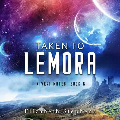 Taken to Lemora Audibook, by Elizabeth Stephens
