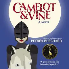 Camelot & Vine: A Novel Audibook, by Petrea Burchard