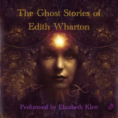 The Ghost Stories of Edith Wharton Audibook, by Edith Wharton