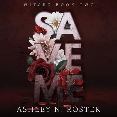 Save Me Audibook, by Ashley N. Rostek