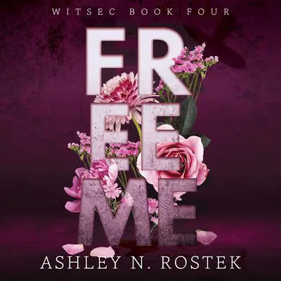 Free Me Audibook, by Ashley N. Rostek