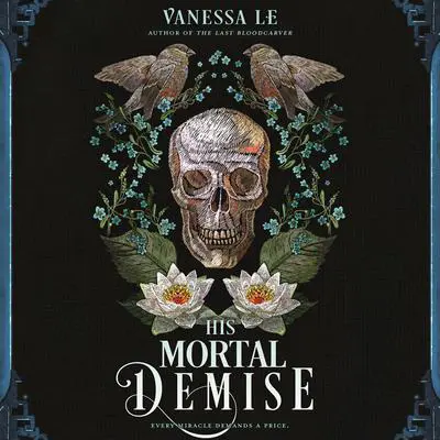 His Mortal Demise Audibook, by Vanessa Le