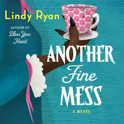 Another Fine Mess: A Novel Audibook, by Lindy Ryan