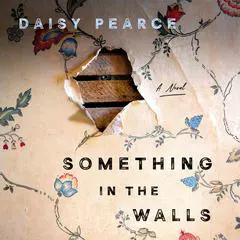 Something in the Walls: A Novel Audibook, by 