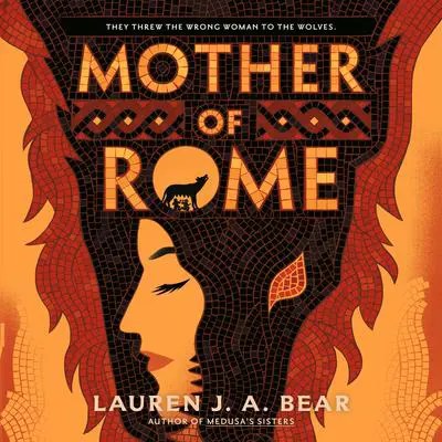 Mother of Rome Audibook, by Lauren J. A. Bear