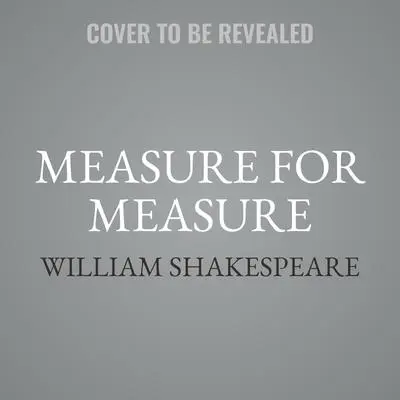 Measure for Measure Audibook, by William Shakespeare