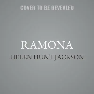 Ramona Audibook, by Helen Hunt Jackson
