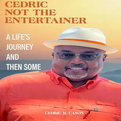 Cedric Not The Entertainer Audibook, by Cedric M. Cason