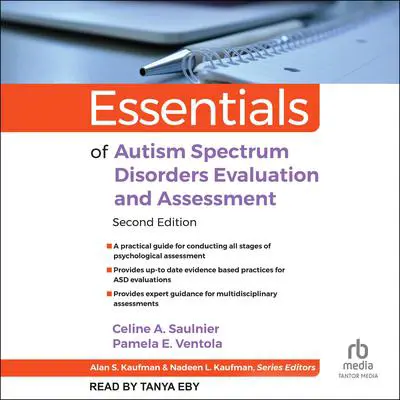 Essentials of Autism Spectrum Disorders Evaluation and Assessment, 2nd Edition Audibook, by Celine A. Saulnier