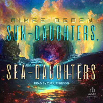 Sun-Daughters, Sea-Daughters Audibook, by Aimee Ogden