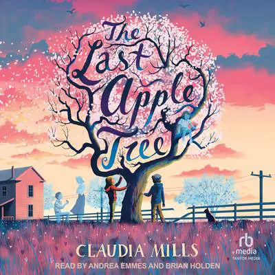 The Last Apple Tree Audibook, by Claudia Mills