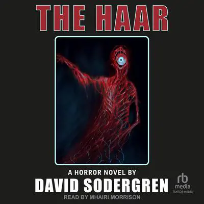 The Haar: A Horror Novel Audibook, by David Sodergren