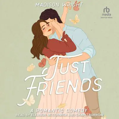 Just Friends Audibook, by Madison Wright