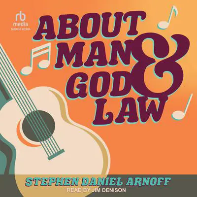 About Man and God and Law: The Spiritual Wisdom of Bob Dylan Audibook, by Stephen Daniel Arnoff