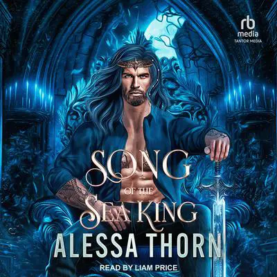 Song of the Sea King Audibook, by Alessa Thorn