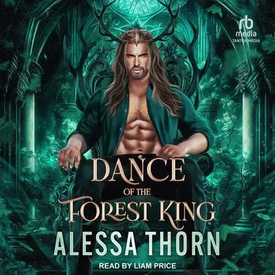 Dance of the Forest King Audibook, by Alessa Thorn