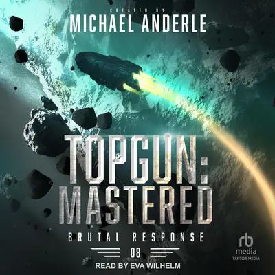 TOPGUN: Mastered Audibook, by Michael Anderle
