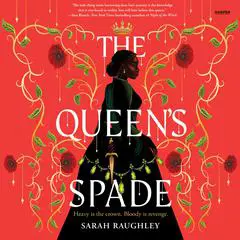 The Queen's Spade Audibook, by Sarah Raughley