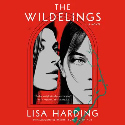 The Wildelings: A Novel Audibook, by Lisa Harding