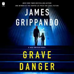Grave Danger: A Jack Swyteck Novel Audibook, by James Grippando