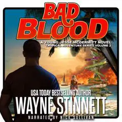 Bad Blood: A Jesse McDermitt Novel Audibook, by Wayne Stinnett