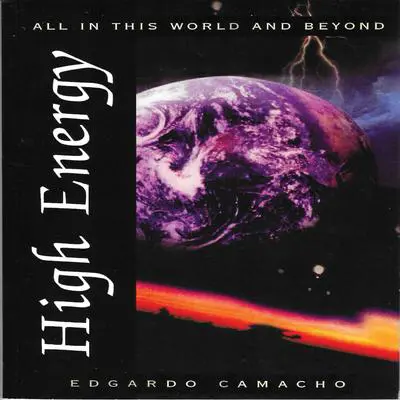 High Energy: All in this World and Beyond Audibook, by Edgardo Camacho