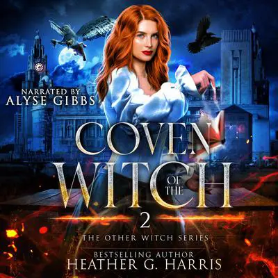 Coven of the Witch: An Urban Fantasy Novel (The Other Witch Series, Book 2) Audibook, by Heather G. Harris
