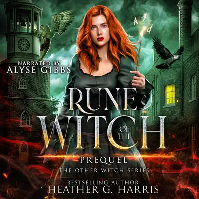Rune of the Witch: An Urban Fantasy Adventure (The Other Witch Series, Prequel) Audibook, by Heather G. Harris