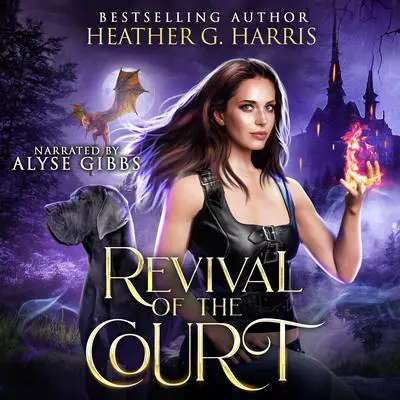 Revival of the Court: An Urban Fantasy Novel (The Other Realm, Book 7) Audibook, by Heather G. Harris