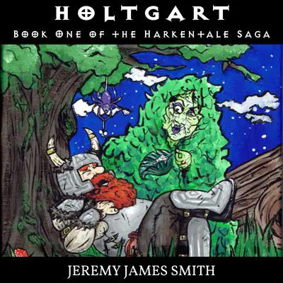 Holtgart: Book One of the Harkentale Saga Audibook, by Jeremy Smith