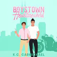 Boystown Heartbreakers Audibook, by KC Carmichael