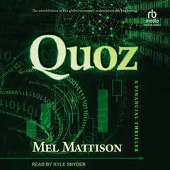 Quoz: A Financial Thriller Audibook, by Mel Mattison