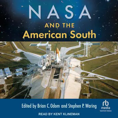 NASA and the American South Audibook, by Brian C. Odom