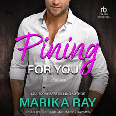 Pining For You Audibook, by Marika Ray