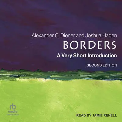 Borders: A Very Short Introduction (2nd Edition) Audibook, by Alexander C. Diener