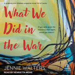 What We Did in the War Audibook, by Jennie Walters