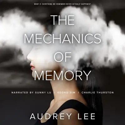 The Mechanics of Memory Audibook, by Audrey Lee