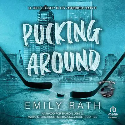 Pucking Around: El amor no es cosa de dos Audibook, by Emily Rath
