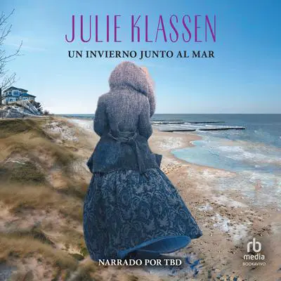 Un invierno junto al mar Audibook, by Julie Klassen