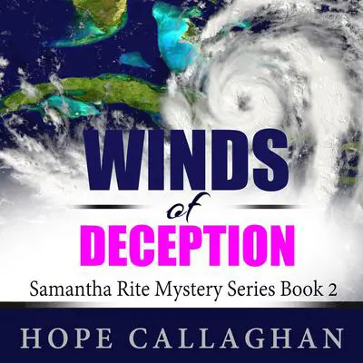 Winds of Deception: Samantha Rite Mystery Series Book 2 Audibook, by Hope Callaghan