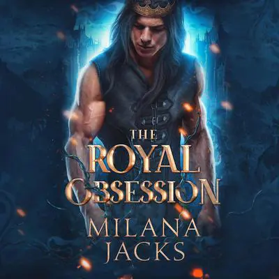 The Royal Obsession Audibook, by Milana Jacks