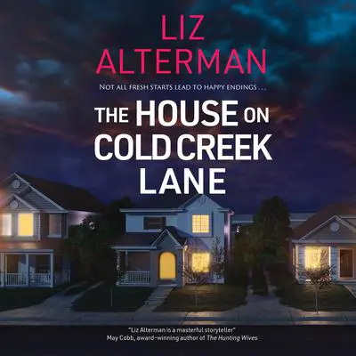 The House on Cold Creek Lane Audibook, by Liz Alterman