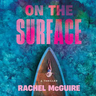 On the Surface Audibook, by Rachel McGuire