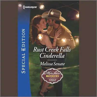 Rust Creek Falls Cinderella Audibook, by Melissa Senate