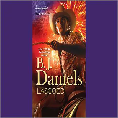Lassoed Audibook, by B. J. Daniels