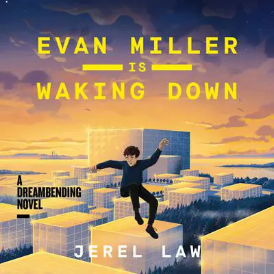 Evan Miller Is Waking Down: A Dreambending Novel Audibook, by Jerel Law