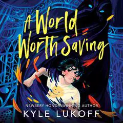 A World Worth Saving Audibook, by Kyle Lukoff